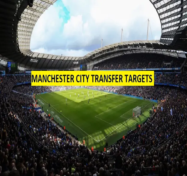 Manchester City transfer targets